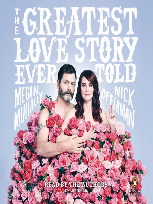 Title details for The Greatest Love Story Ever Told by Megan Mullally - Wait list